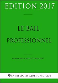 Le bail professionnel Le bail professionnel