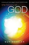 The History of God: A Story of the Beginning of Everything by