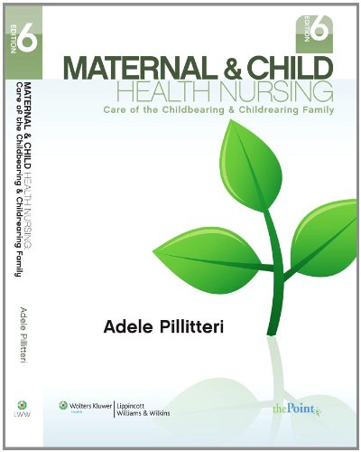 Maternal & Child Health Nursing: Care of the Childbearing & Childrearing Family (Maternal and Child  - medicalbooks.filipinodoctors.org