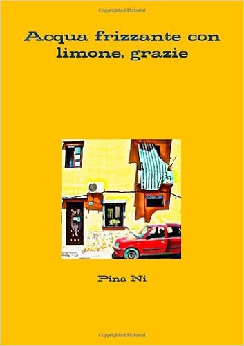 Acqua Frizzante Con Limone Grazie Italian Edition Pina