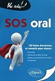 SOS Oral (+ de 50 fiches : exposés, épreuves orales du bac, travaux personnels encadrés, entretiens) (Bloc-notes) by 