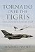 Tornado Over the Tigris: Recollections of a Fast Jet Pilot by Michael Napier