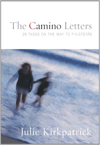 Camino Letters by Julie Kirkpatrick