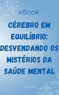 Livro Cérebro em Equilíbrio: Desvendando os Mistérios da Saúde Mental