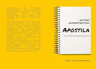 Livro Apostila - Rotinas Administrativas: Abordagem prática (Uma abordagem prática Livro 1)
