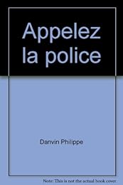 Appelez la police !