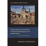 The Modern World-System I: Capitalist Agriculture and the Origins of the European World-Economy in the Sixteenth Century