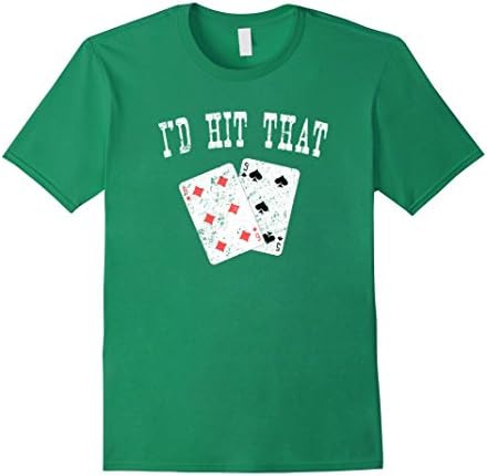 Men's I'd Hit That Blackjack Gambler Funny T-Shirt  XL Kelly Green