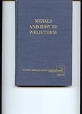 Metals And How To Weld Them - Second Edition