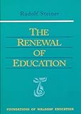The Renewal of Education by Rudolf Steiner