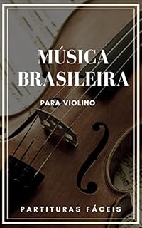 Livro Música Brasileira para Violino: Partituras Fáceis