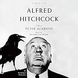 Alfred Hitchcock: A Brief Life by 