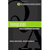 Immigration: Tough Questions, Direct Answers (The Skeptic's Guide)