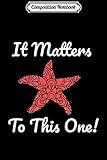 Composition Notebook: It Matters to this One Starfish  Journal/Notebook Blank Lined Ruled 6x9 100 Pages