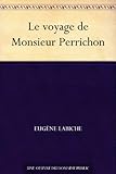Le voyage de Monsieur Perrichon (French Edition) by