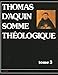 Somme théologique, tome 3, deuxième partie, volume 2 : La Foi, l'espérance et la charité - La Pr by