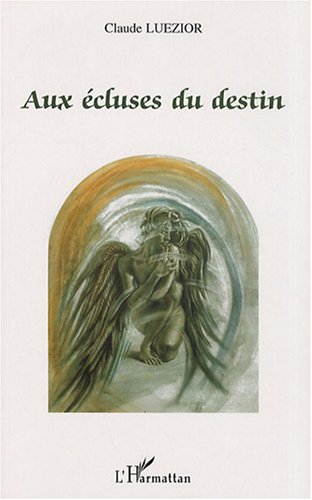 Aux écluses du destin