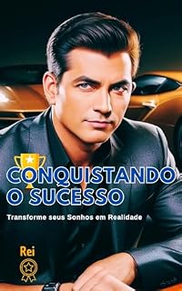 Livro Conquistando o Sucesso: Rei