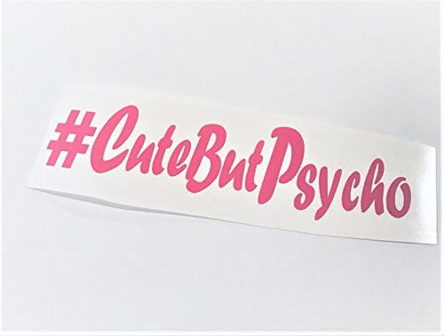 Cute But Psycho | Pink Vinyl Decal Hashtag Car Sticker