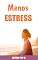 Livro Menos Estresse: E-book Menos Estresse (Auto Ajuda)