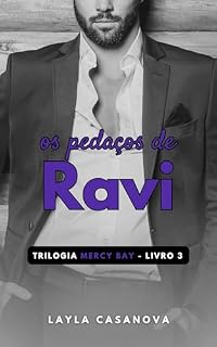 Livro Os Pedaços de Ravi (Mercy Bay Livro 3)