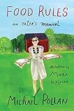 Food Rules: An Eater's Manual Upd Ill Edition by Pollan, Michael, Kalman, Maira published by Penguin Press HC, The (2011) by 
