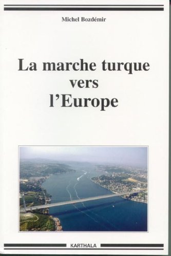 La  marche turque vers l'Europe