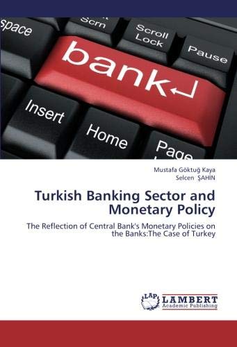 Turkish Banking Sector And Monetary Policy The Reflection Of