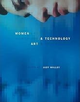Women; Art; and Technology (Leonardo Book Series)
