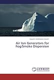 Air Ion Generators for Fog/Smoke Dispersion