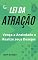 Livro Lei da Atração : Vença a Ansiedade e Realize seus Desejos