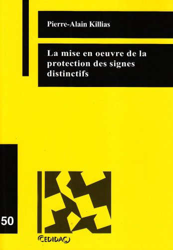 La  mise en oeuvre de la protection des signes distinctifs