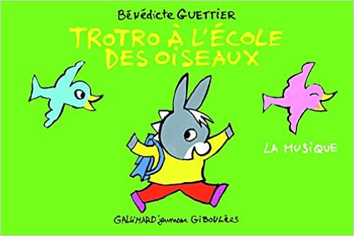 Amazon Fr Trotro A L Ecole Des Oiseaux La Musique Guettier Benedicte Livres