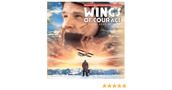 Gabriel Yared Wings Of Courage Amazon Com Music
