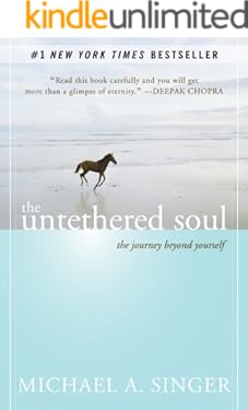 The Untethered Soul: The Journey Beyond Yourself