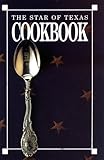 The Star of Texas Cookbook