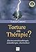 Torture ou thérapie ?: La vérité sur les électrochocs (French Edition) by Lucia Canovi