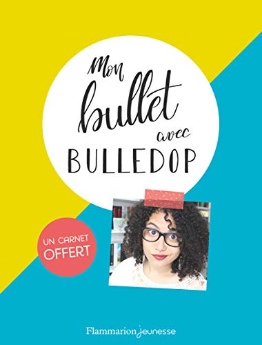 Mon bullet avec Bulledop : Avec un carnet vierge by 