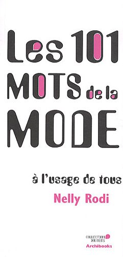 Les  101 mots de la mode à l'usage de tous