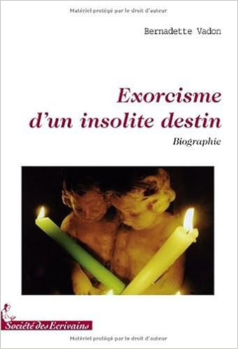 Amazon Fr Exorcisme Dun Insolite Destin Vadon Bernadette Livres