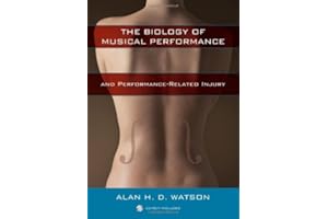 The Biology of Musical Performance and Performance-Related Injury