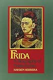 Frida: A Biography of Frida Kahlo by Hayden Herrera