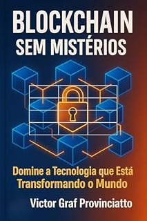 Livro Blockchain Sem Mistérios: Domine a Tecnologia que Está Transformando o Mundo