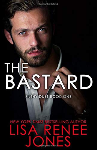 The Bastard (Filthy Trilogy Book 1)