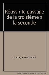 Réussir le passage de la troisième à la seconde