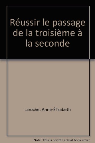 Réussir le passage de la troisième à la seconde