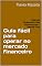 Livro Guia fácil para operar no mercado financeiro: Cálculo Financeiro das Tesourarias – Renda Fixa