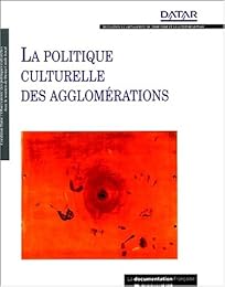La  politique culturelle des agglomérations