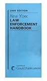 Gould's New York Law Enforcement Handbook, 2006 Edition (Softcover), Gould Publications Editorial Staff, 1422404161