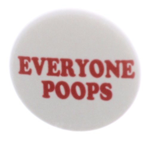 A&T Designs Unisex - Everyone Poops 1.25